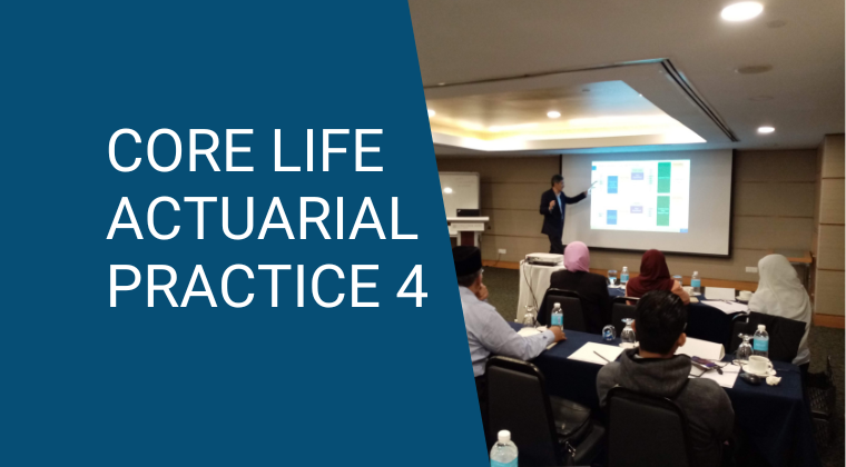 Core Life Actuarial Practice 4: Aspects of Life Actuarial Management - On Demand Course